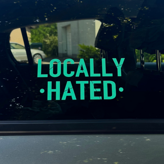Autoaufkleber „Locally Hated“