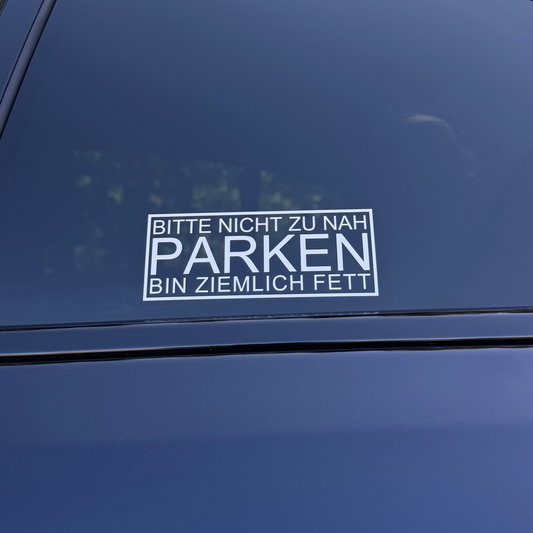 Autoaufkleber „Bitte nicht zu nah parken“