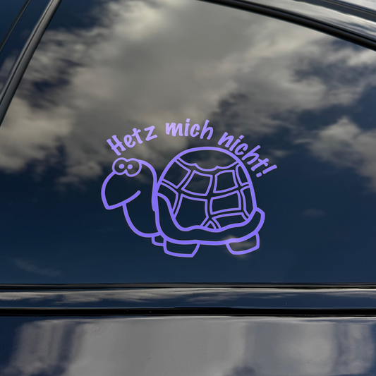 Autoaufkleber „Hetzt mich nicht“